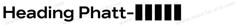 Heading Phatt字体转换